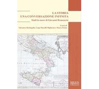 La storia. Una conversazione infinita. Studi in onore di Giovanni Brancaccio