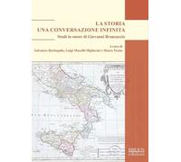 La Storia. Una conversazione infinita. Studi in onore di Giovanni Brancaccio