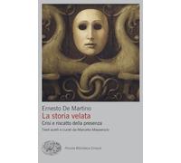 La storia velata. Crisi e riscatto della presenza