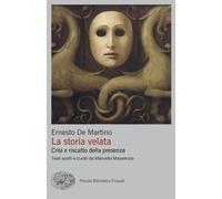 La storia velata. Crisi e riscatto della presenza [Paperback] [Apr 22, 2025] De
