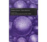 La storia vera della pillola abortiva RU 486