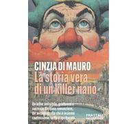 La storia vera di un killer nano