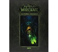 Chris Metzen, Matt Burns, Robert Brooks – World of Warcraft: La storia – Vol. 2 – Ed. Magic Press