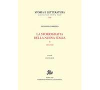 La storiografia della nuova Italia. Vol. 2: 1870-1945.