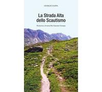 La strada alta dello scautismo