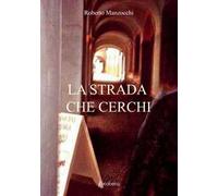 La strada che cerchi