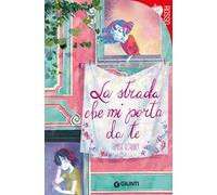 La strada che mi porta da te