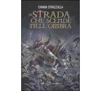 La strada che scende nell'ombra