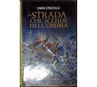 La strada che scende nell'ombra