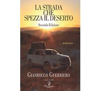 LA STRADA CHE SPEZZA IL DESERTO: Seconda edizione
