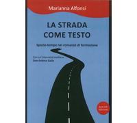 La Strada Come Testo. Spazio-Tempo nel Romanzo di Formazione - [Secop]