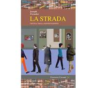 La strada. Critica della rassegnazione