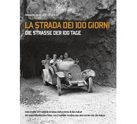 La Strada dei 100 Giorni. Die Strasse Der 100 Tage - [Antiga Edizioni]