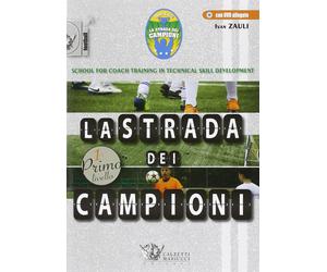 La strada dei campioni. Con CD - Ivan Zauli - Calzetti mariucci, 2015