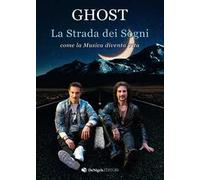 La strada dei sogni. Come la musica diventa vita