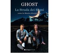 La Strada dei Sogni. Come la Musica diventa Vita - [De Nigris]