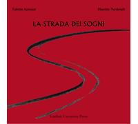 La strada dei sogni - Romozzi Fabrizio, Verdenelli Maurizio