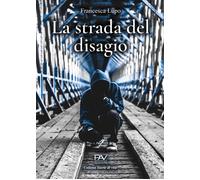 La strada del disagio [Paperback] [Jan 22, 2024] Lupo, Francesca