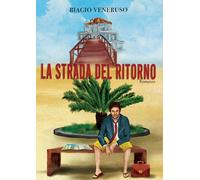 La strada del ritorno di Biagio Veneruso, 2020, Youcanprint