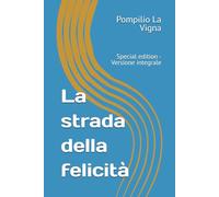La strada della felicità: Special edition - Versione integrale