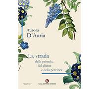 La strada della primula, del glicine e della pervinca