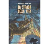 La strada della vita - Nizzoli Marco, Furio Giovanna