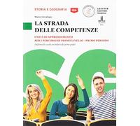 La strada delle competenze. Storia e geografia. Per la Scuola media: 1
