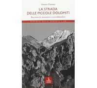 La strada delle Piccole Dolomiti. Racconto di montanari e contrabbandieri