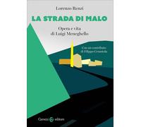 La strada di Malo. Opera e vita di Luigi Meneghello [Paperback] [Jun 27, 2025] R