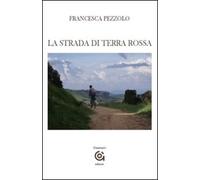 La strada di terra rossa - [Gammarò Editori]