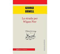 La strada di Wigan Pier - NUOVO