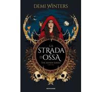 LA STRADA D'OSSA. THE ASHEN SERIES . VOL. 1 - WINTERS DEMI - MONDADORI