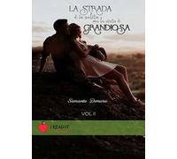 La strada è in salita ma la vista è grandiosa. Vol. 2