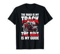 La strada è la mia pista La bici è la mia guida Maglietta