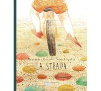 La strada. Ediz. a colori - Riccioni Alessandro