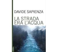 La strada era l'acqua