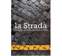 La Strada. Garbatella, un pezzo del cuore di Roma - [EBS Print]