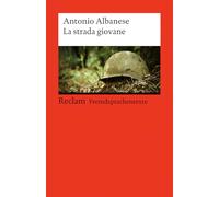La strada giovane: [Fremdsprachentexte] - Italienischer Text mit deutschen Worterklärungen. Niveau B2 (GER) - Der packende Fluchtversuch eines italienischen Kriegsgefangenen - Ein historischer Roman
