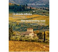 La strada infinita. Storie, percorsi paesaggi nelle terre di greve in chianti-Th