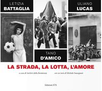 La strada, la lotta, l'amore [Paperback] [Jul 30, 2019] Battaglia, Letizia; D'Am