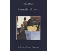 La strada nel bosco - Dexter Colin