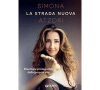 La strada nuova. Diventare protagonisti della propria vita