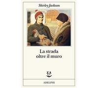 La strada oltre il muro