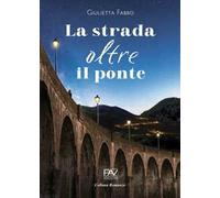 La strada oltre il ponte