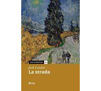 La strada [Paperback] [Dec 21, 2024] London, Jack and Toncelli, Marzio