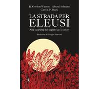 La strada per Eleusi. Alla scoperta del segreto dei Misteri [Paperback] [Jan 27,