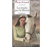 La strada per la libertà. Heartland