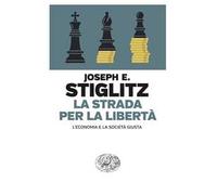 La strada per la libertà. L’economia e la società giusta