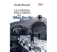 La strada per l'Arno dei «Blue devils». L’88th US Infantry Division da Volterra a San Miniato (7-24 luglio 1944)