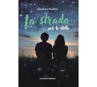 LA STRADA PER LE STELLE